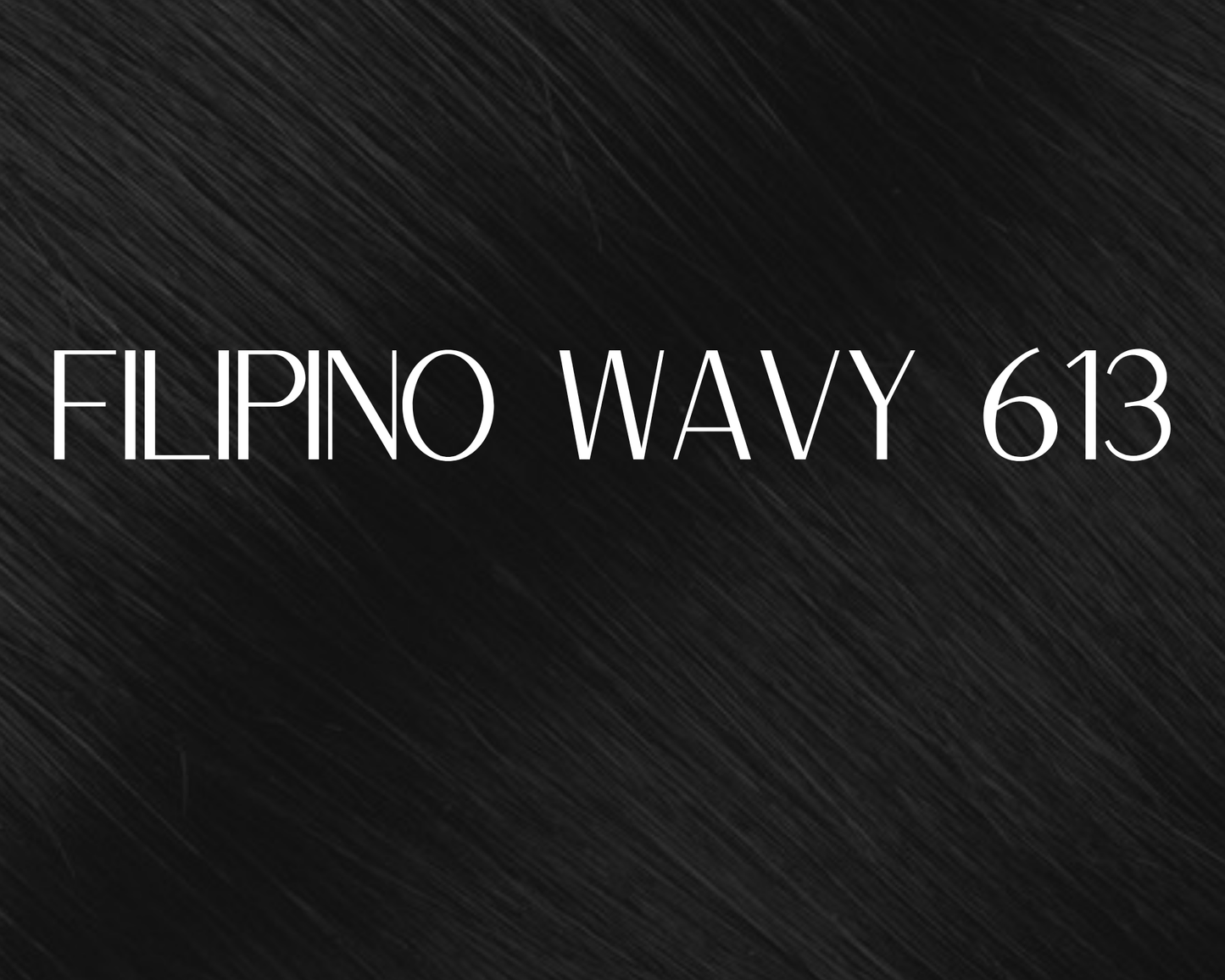 Filipino Wavy 613